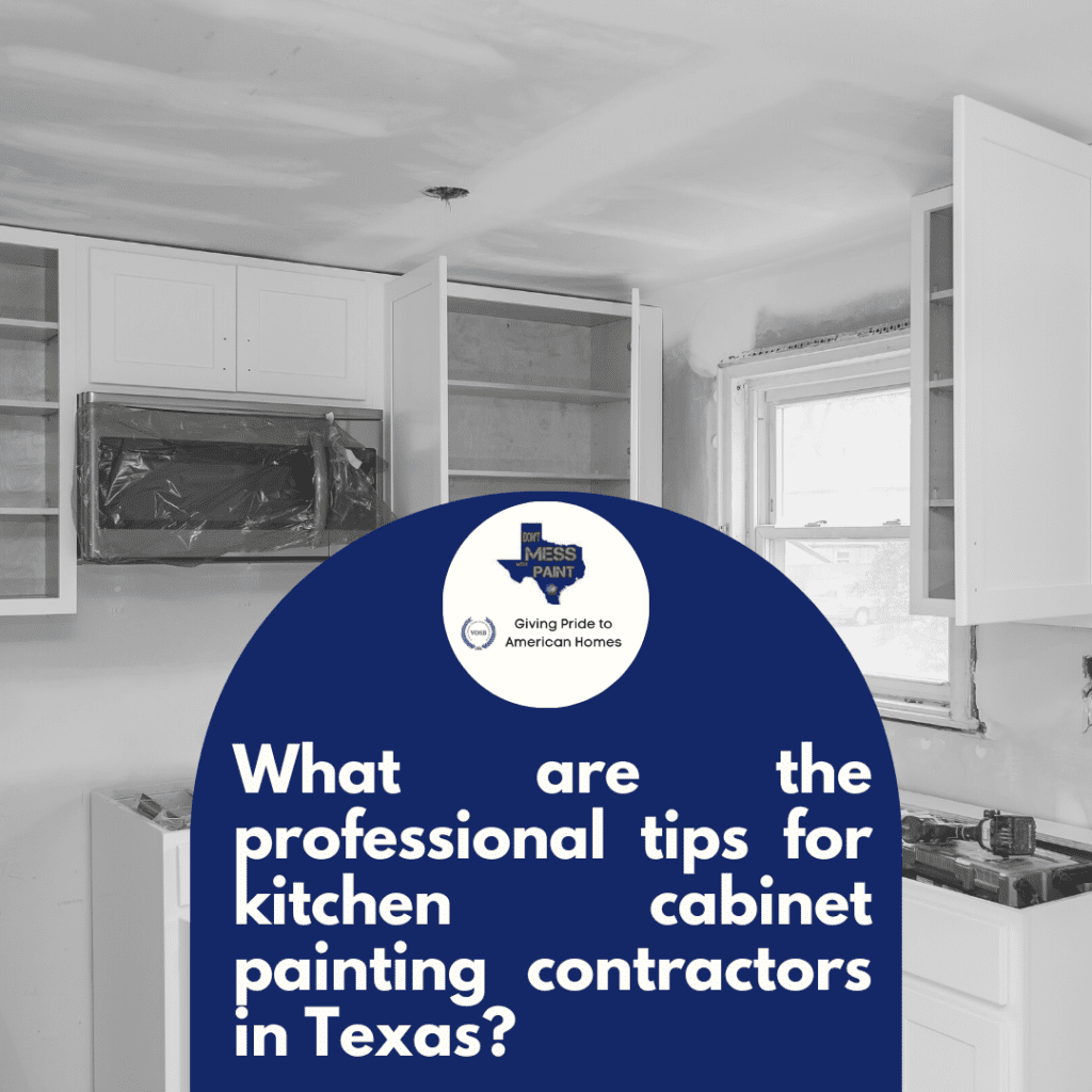 What are the professional tips for kitchen cabinet painting contractors in Texas?
